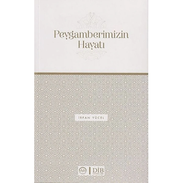 Peygamberimizin Hayatı