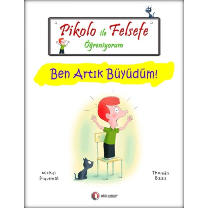 Pikolo ile Felsefe Öğreniyorum - Ben Artık Büyüdüm!