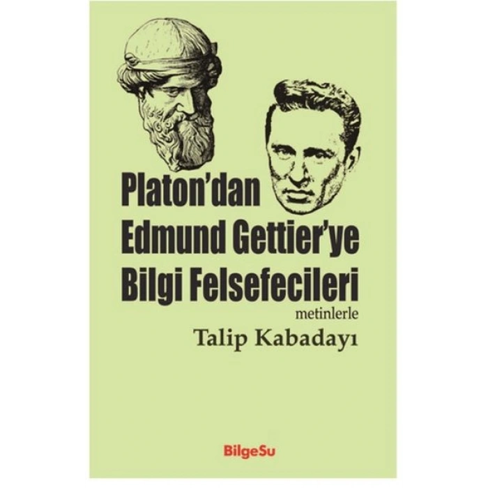 Platon’dan Edmund Gettier’ye Bilgi Felsefecileri
