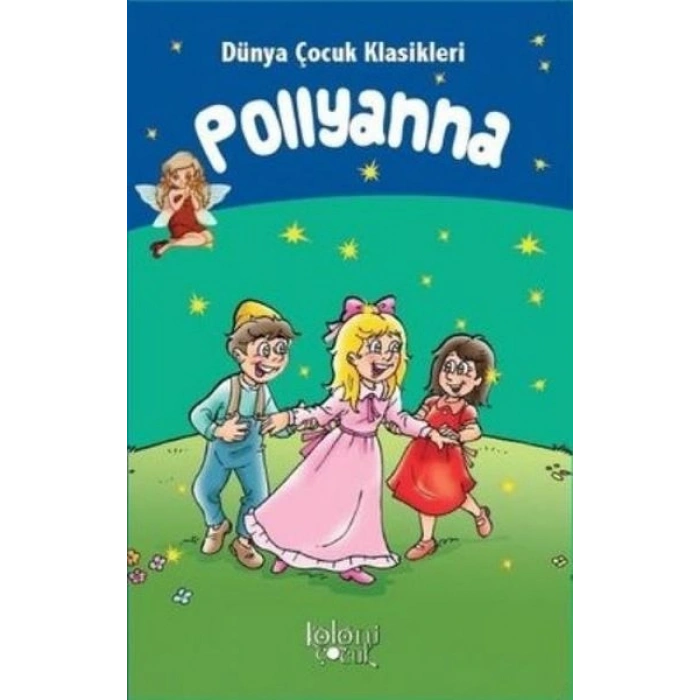 Pollyanna - Dünya Çocuk Klasikleri