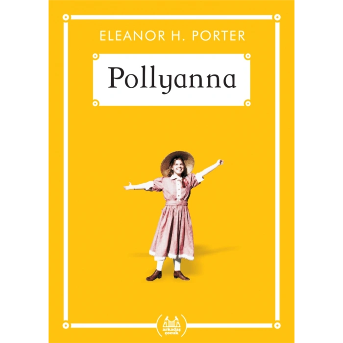 Pollyanna - Gökkuşağı Cep Kitap