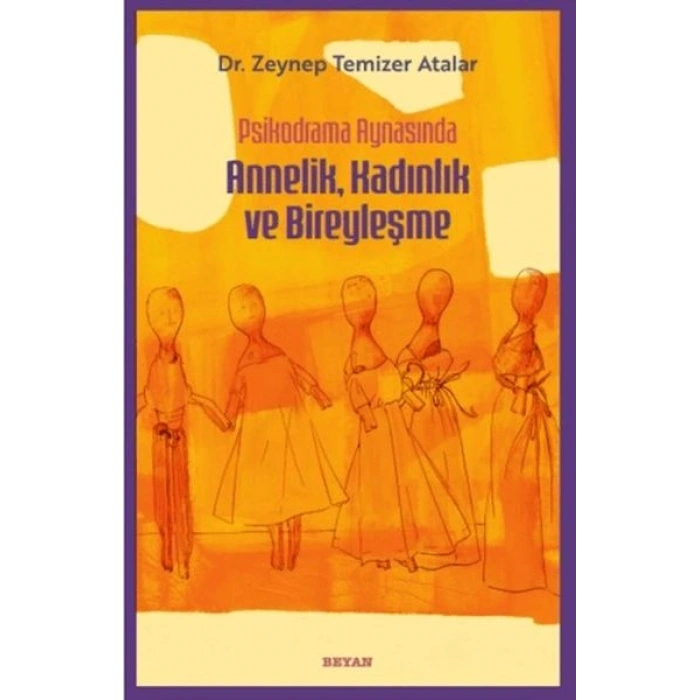 Psikodrama Aynasında Annelik, Kadınlık ve Bireyleşme
