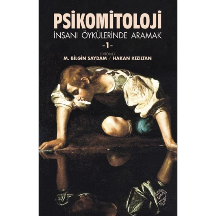Psikomitoloji –  İnsanı Öykülerinde Aramak 1