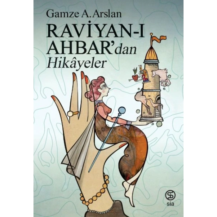Raviyan-ı Ahbar’dan Hikâyeler
