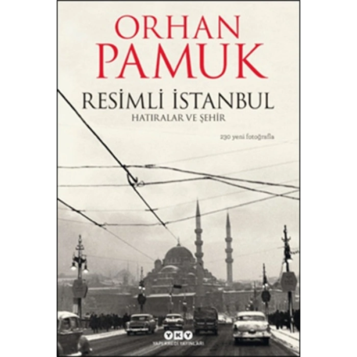 Resimli İstanbul - Hatıralar ve Şehir