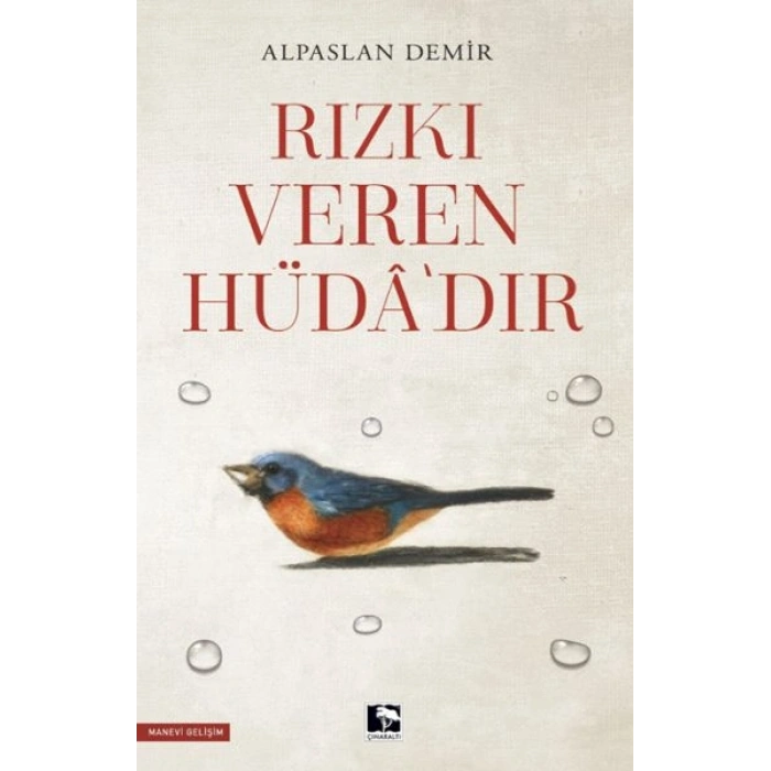Rızkı Veren Hüdâ’dır