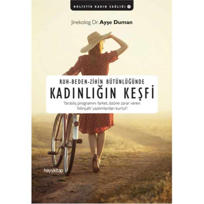 Ruh - Beden - Zihin Bütünlüğünde Kadınlığın Keşfi