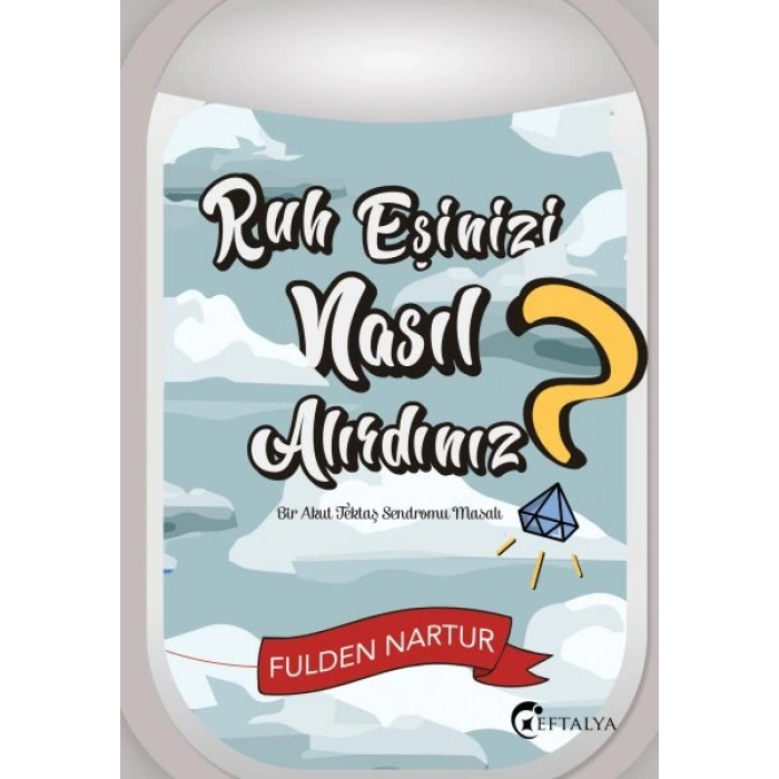 Ruh Eşinizi Nasıl Alırdınız? - Bir Akut Tektaş Sendromu Masalı