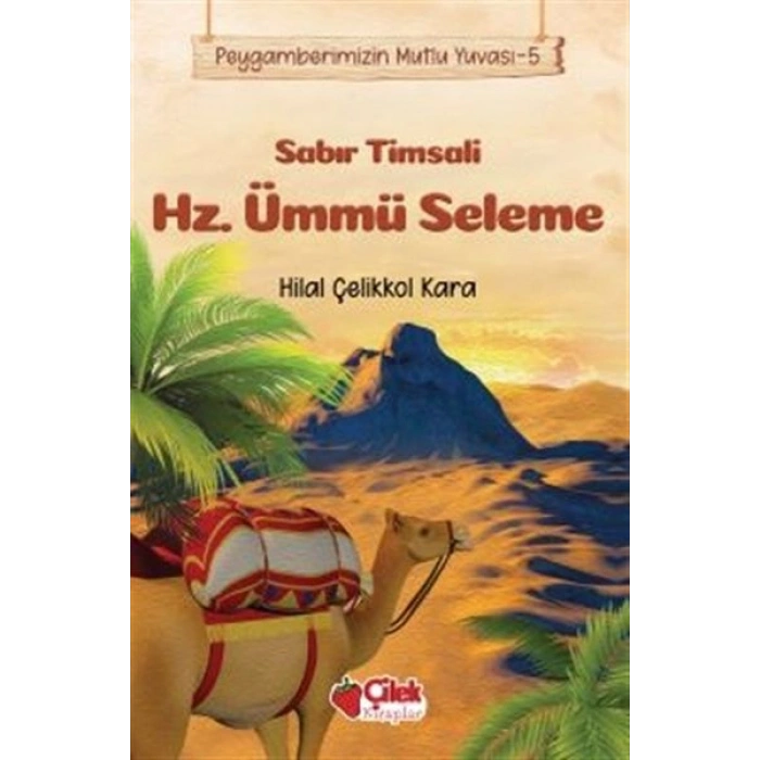 Sabır Timsali Hz. Ümmü Seleme - Peygamberimizin Mutlu Yuvası 5