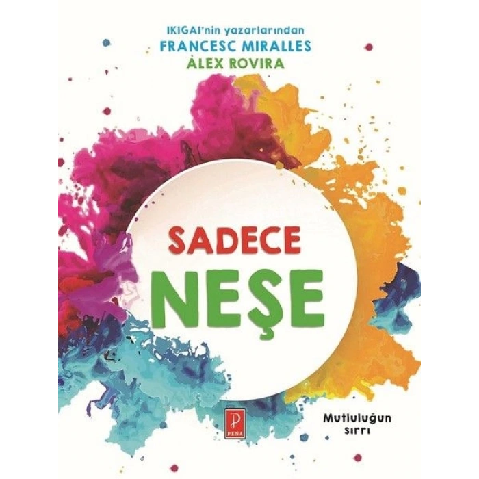 Sadece Neşe - Mutluluğun Sırrı