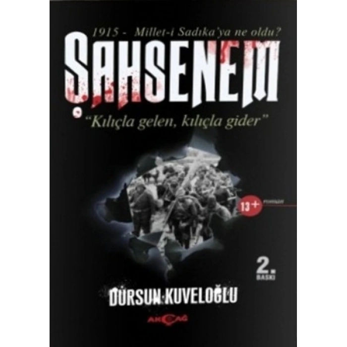 Şahsenem  Kılıçla Gelen, Kılıçla Gider