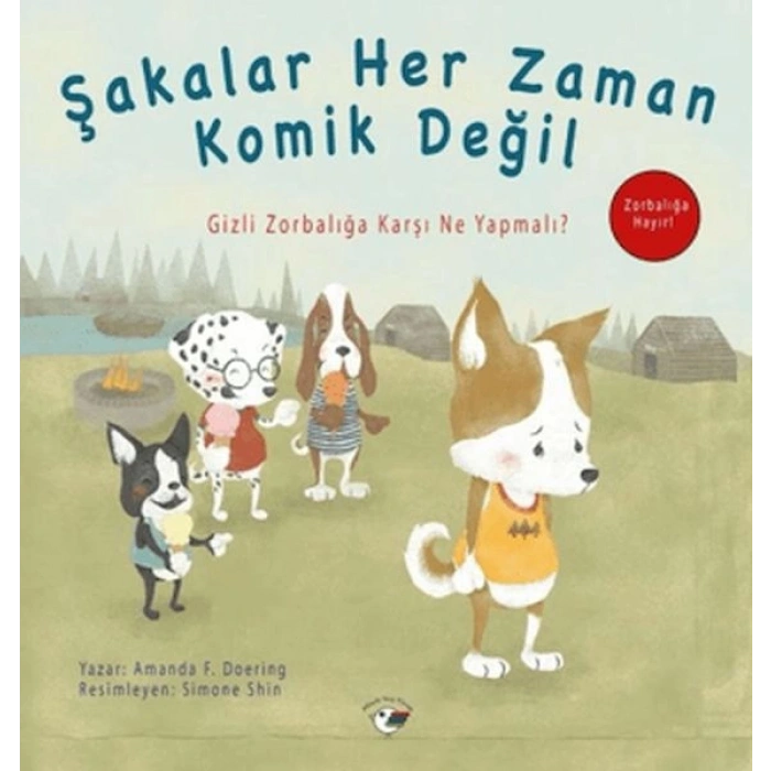 Şakalar Her Zaman Komik Değil - Zorbalığa Hayır!