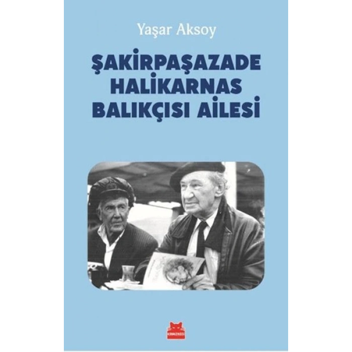 Şakirpaşazade Halikarnas Balıkçısı Ailesi
