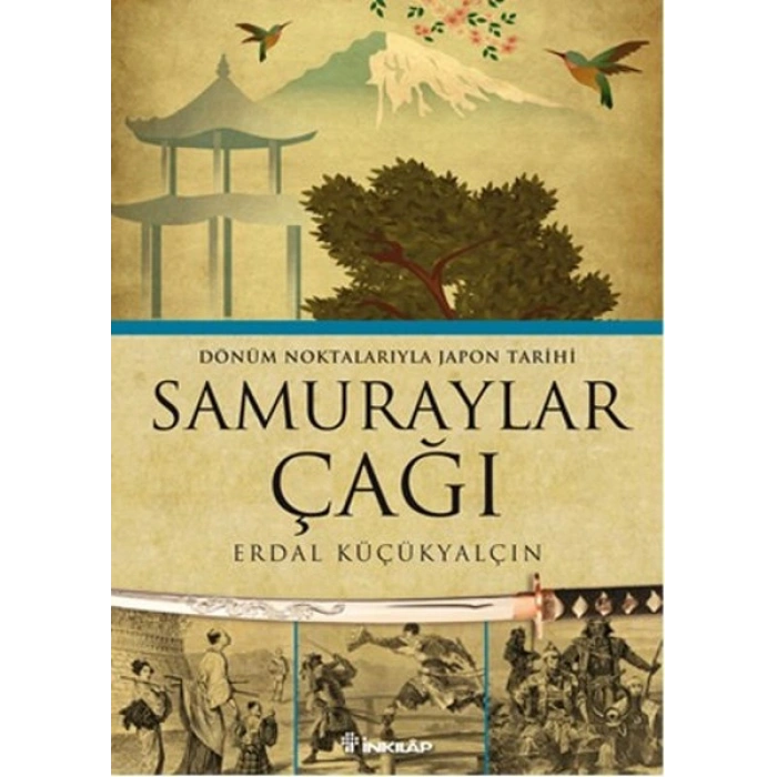 Samuraylar Çağı  Dönüm Noktalarıyla Japon Tarihi