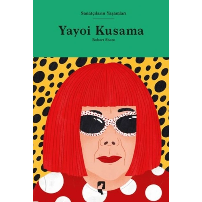 Sanatçıların Yaşamları- Yayoi Kusama
