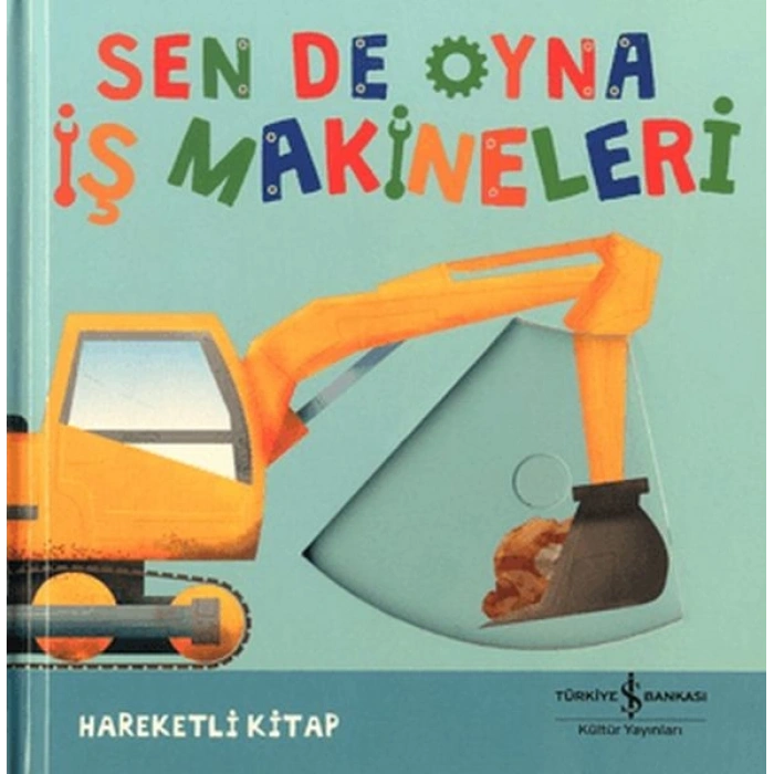 Sen De Oyna - İş Makineleri