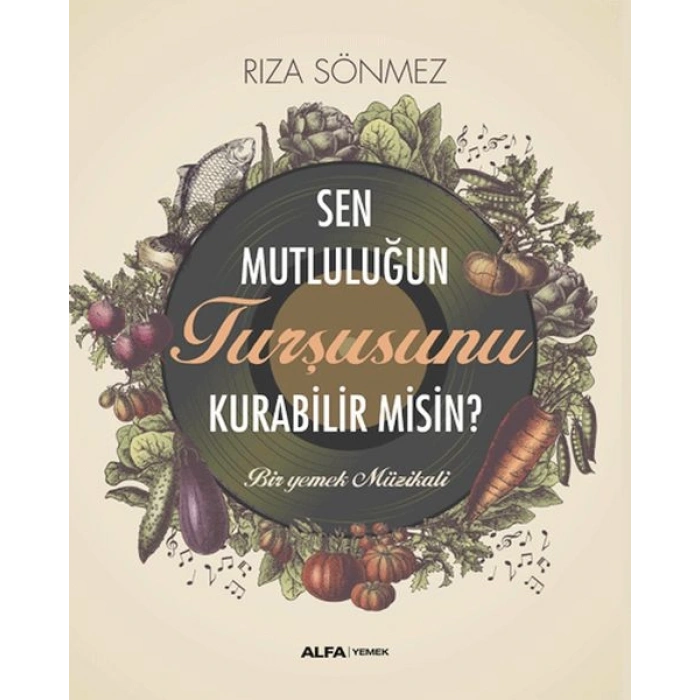 Sen Mutluluğun Turşusunu Kurabilir Misin?