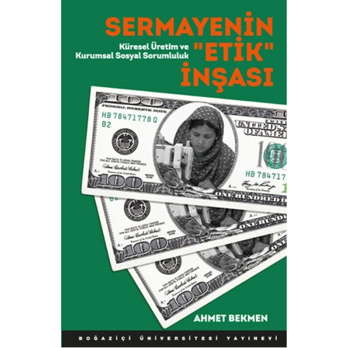 Sermayenin Etik İnşası  Küresel Üretim ve Kurumsal Sosyal Sorumluluk