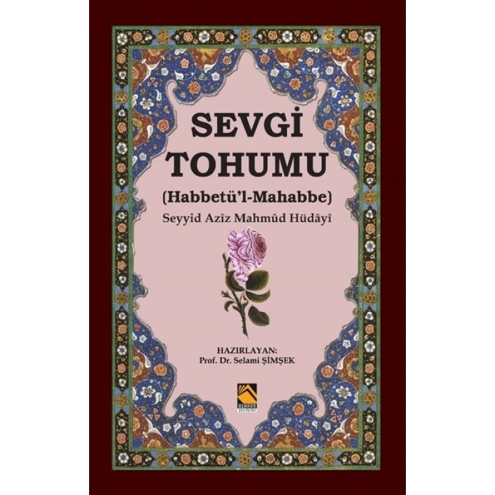 Sevgi Tohumu (Habbetü’l-Mahabbe)