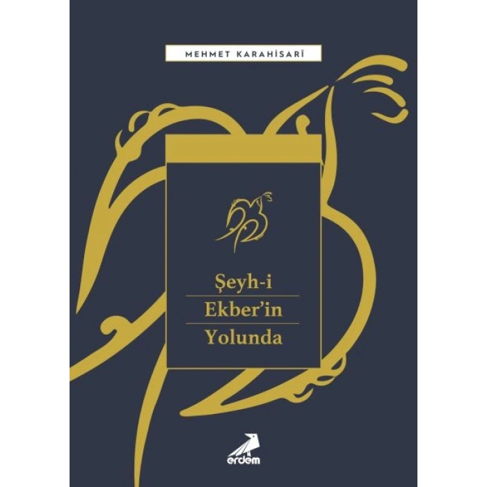 Şeyh-i Ekber’in Yolunda