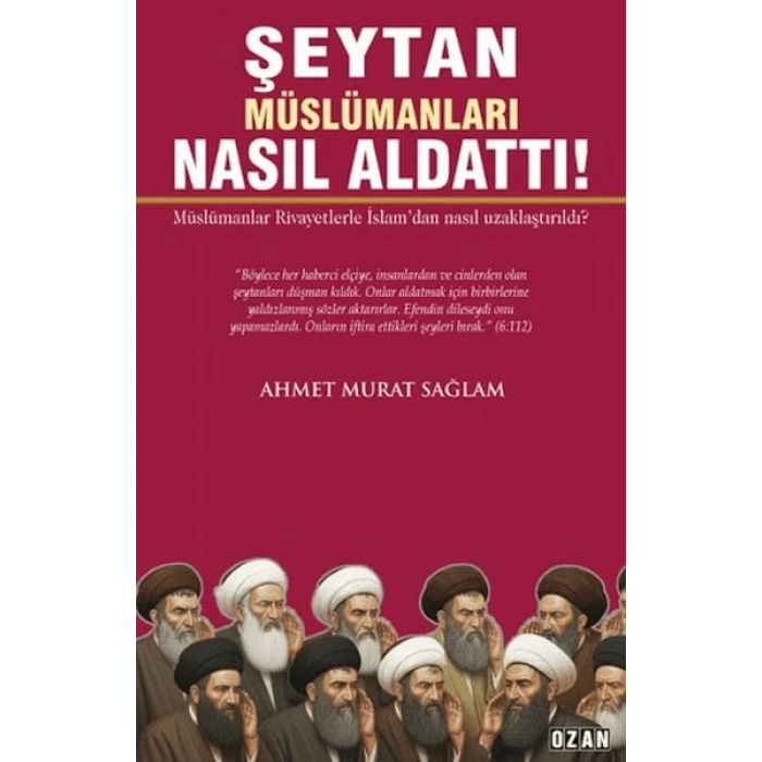 Şeytan Müslümanları Nasıl Aldattı!
