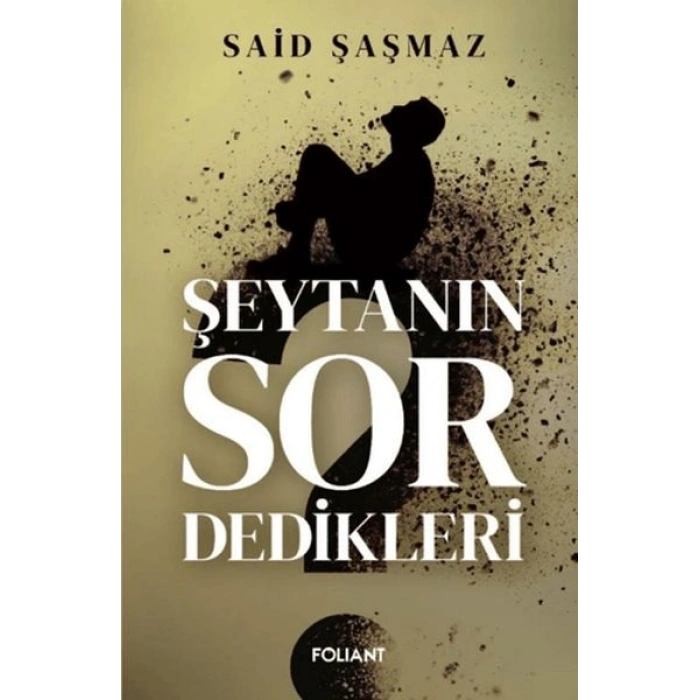 Şeytanın Sor Dedikleri