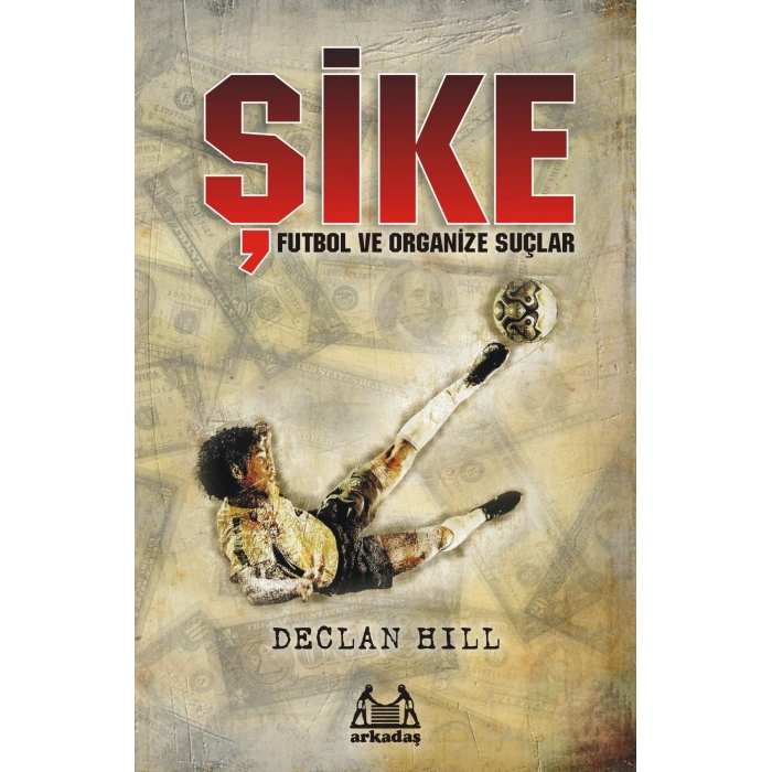 Şike  Futbol ve Organize Suçlar