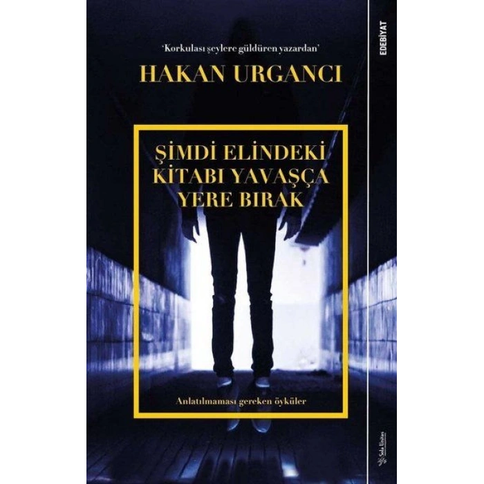 Şimdi Elindeki Kitabı Yavaşça Yere Bırak