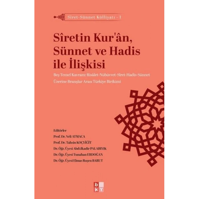 Siret - Sünnet Külliyatı 1 - Siretin Kuran, Sünnet ve Hadis İle İlişkisi