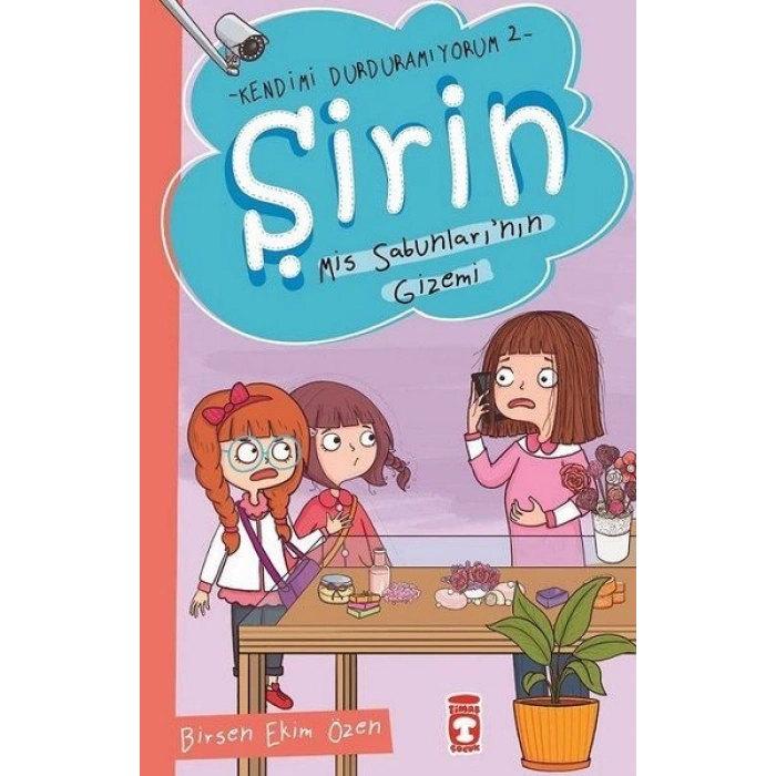 Şirin - Kendimi Durduramıyorum 2 - Mis Sabunlarının Gizemi