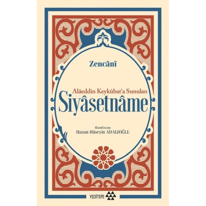 Siyasetname - Alâeddin Keykûbat’a Sunulan