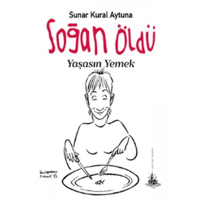 Soğan Öldü Yaşasın Yemek