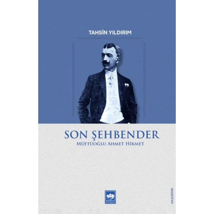 Son Şehbender - Müftüoğlu Ahmet Hikmet