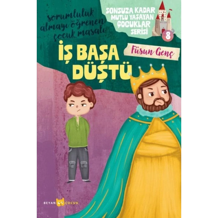 Sonsuza Kadar Mutlu Yaşayan  Çocuklar Serisi -8 İş Başa Düştü