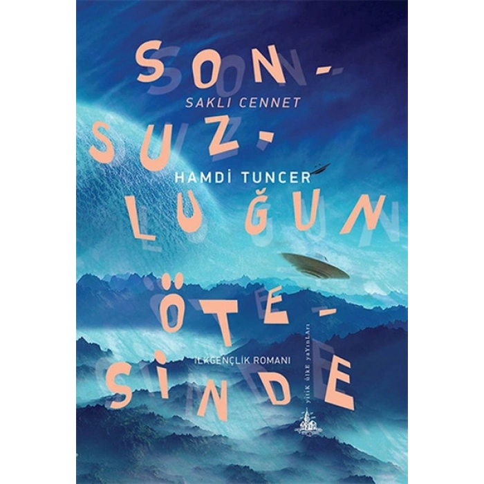 Sonsuzluğun Ötesinde - Saklı Cennet