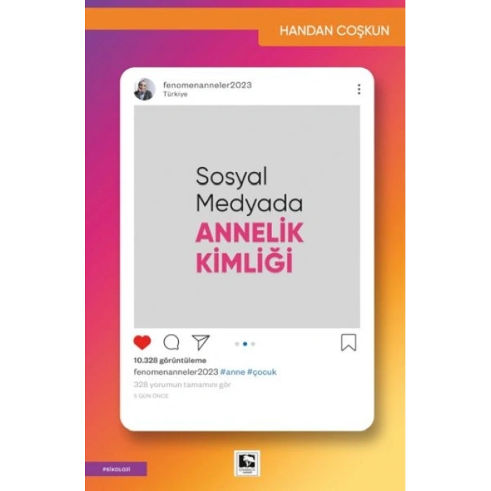 Sosyal Medyada Annelik Kimliği