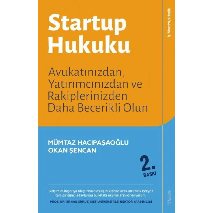 Startup Hukuku - Avukatınızdan, Yatırımcınızdan ve Rakiplerinizden Daha Becerikli Olun