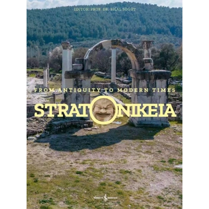 Stratonikeia – From Antiquity To Modern Times