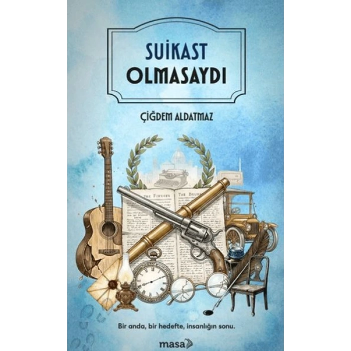 Suikast Olmasaydı