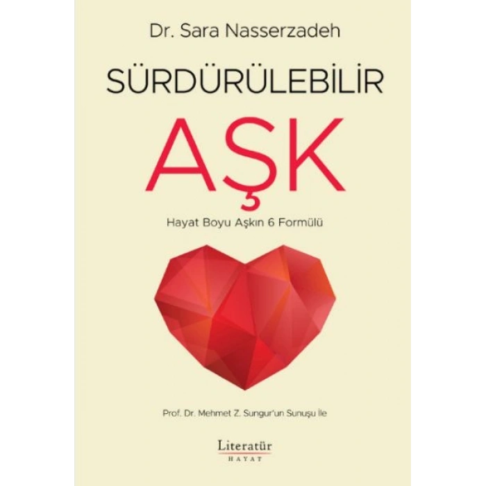 Sürdürülebilir Aşk - Hayat Boyu Aşkın 6 Formülü