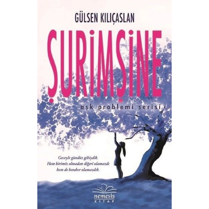 Şurimşine - Aşk Problemi Serisi 1