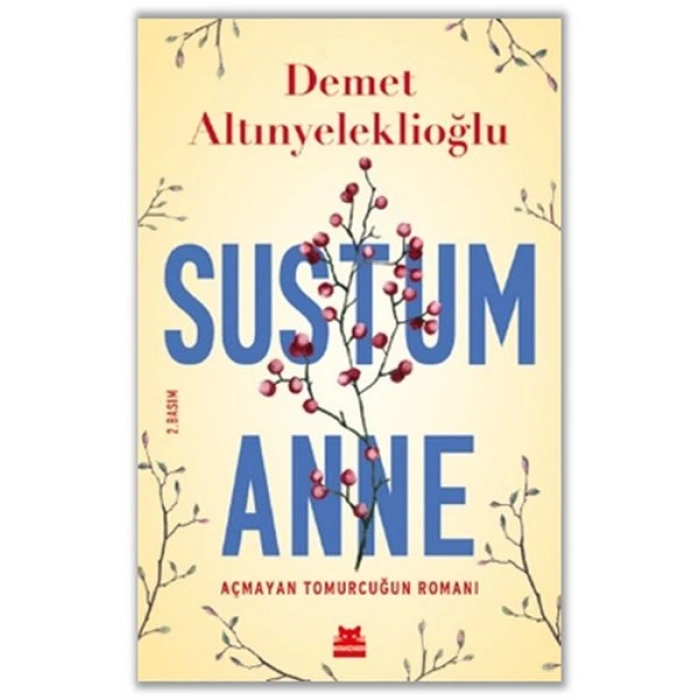 Sustum Anne - Açmayan Tomurcuğun Romanı
