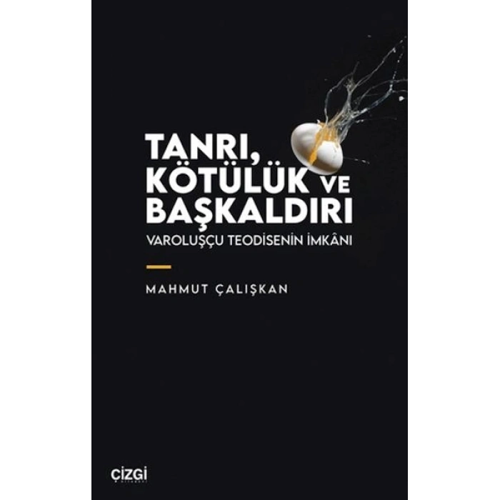 Tanrı, Kötülük ve Başkaldırı