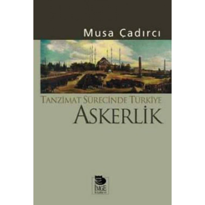 Tanzimat Sürecinde Türkiye-Askerlik