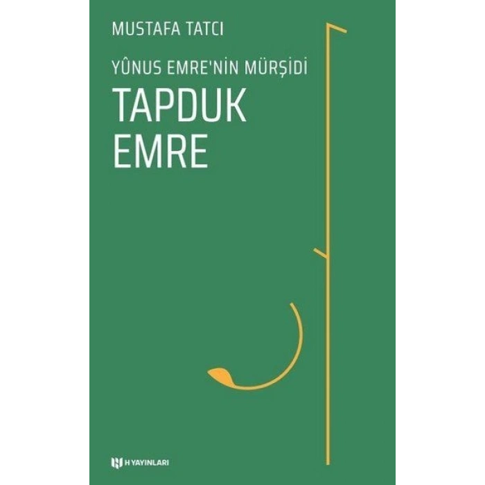 Tapduk Emre - Yunus Emrenin Mürşidi