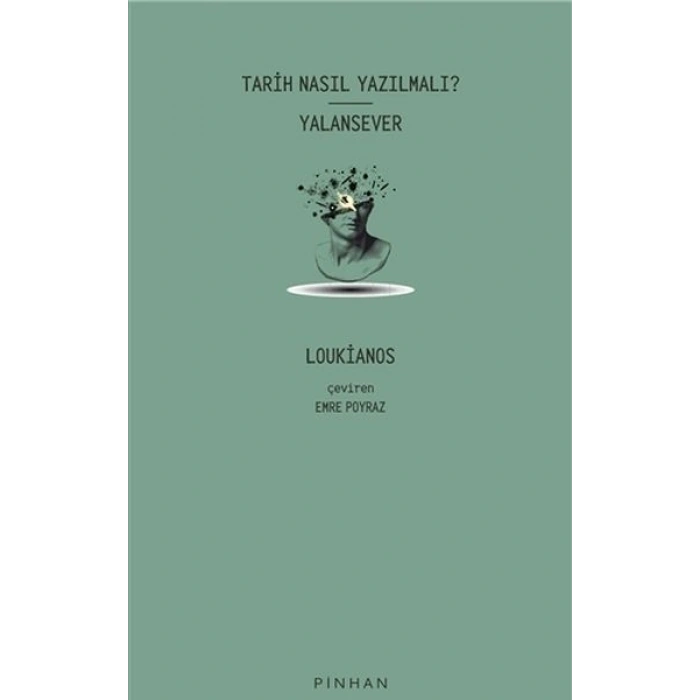 Tarih Nasıl Yazılmalı? - Yalansever