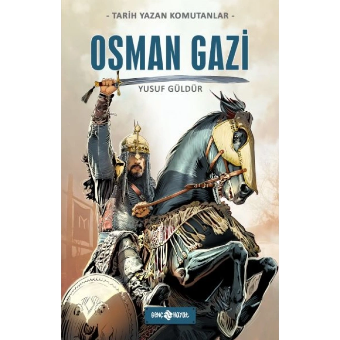 Tarih Yazan Komutanlar - Osman Gazi