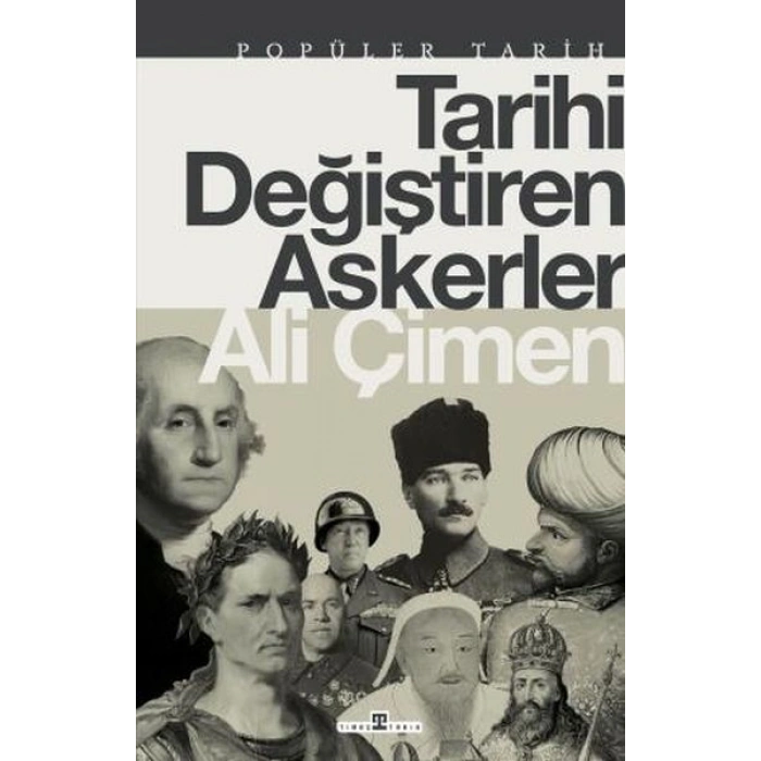 Tarihi Değiştiren Askerler