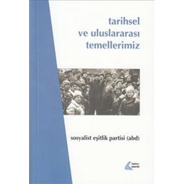 Tarihsel ve Uluslararası Temellerimiz - Sosyalist Eşitlik Partisi