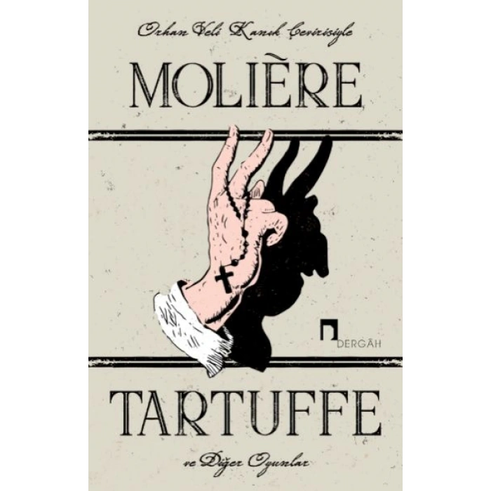Tartuffe ve Diğer Oyunlar - Le Tartuffe